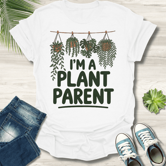 I'm A Plant Parent T-Shirt