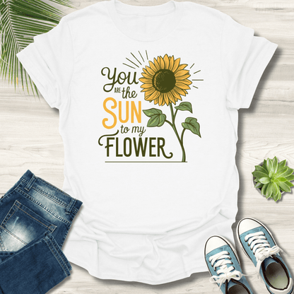 Sun To My Flower T-Shirt