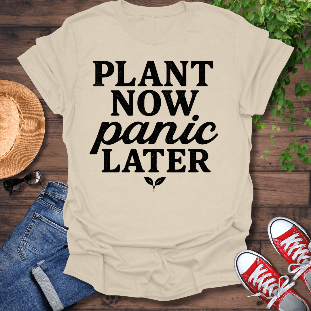 Panic Later T-Shirt