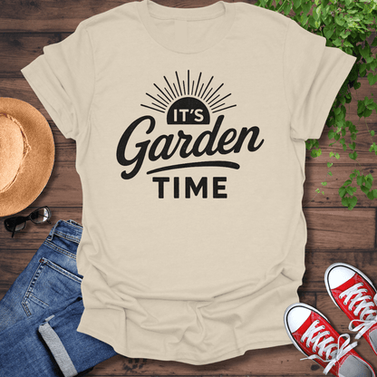 It's Garden Time T-Shirt