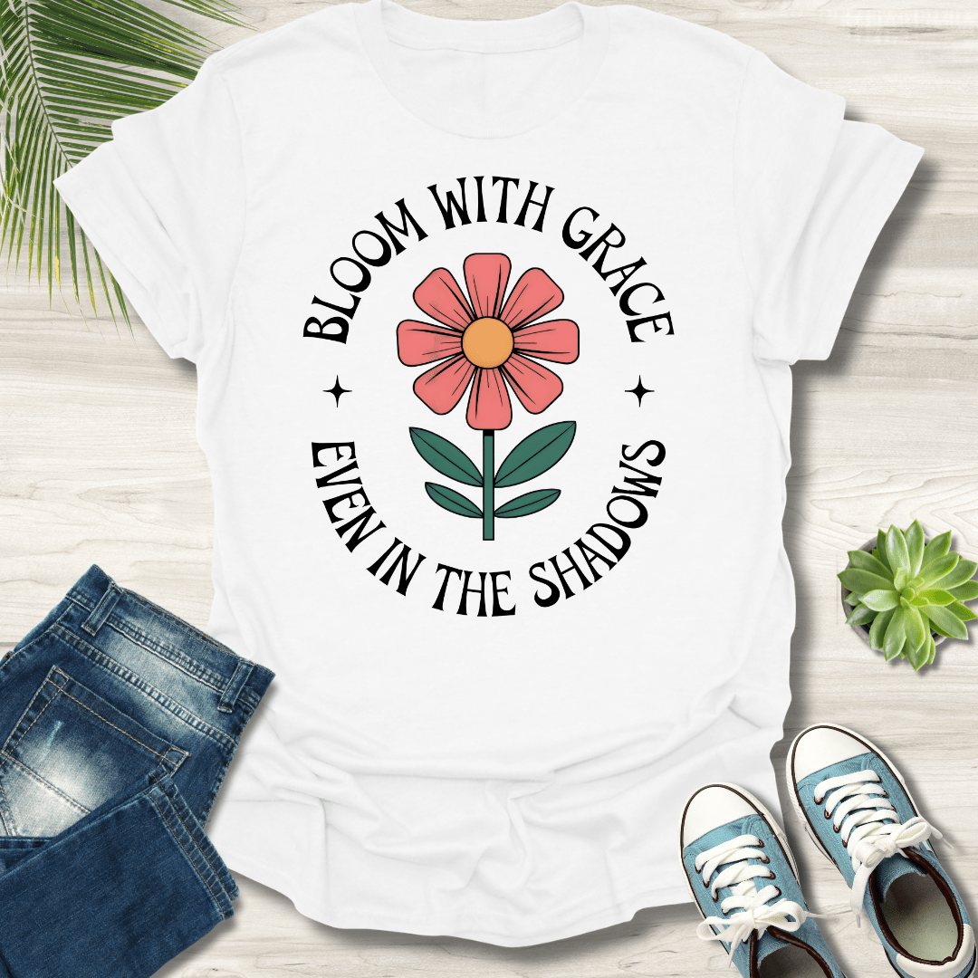 Bloom With Grace T-Shirt